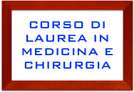 CORSO DI LAUREA IN
MEDICINA E
CHIRURGIA